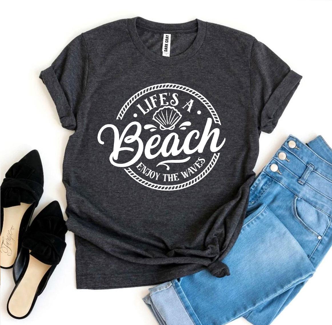 Life’s a Beach Enjoy The Waves T-shirt - Oceanfront Life